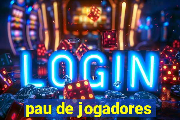 pau de jogadores